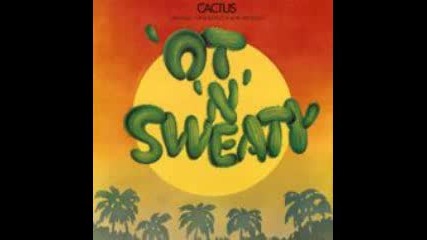 Cactus - Bad Stuff