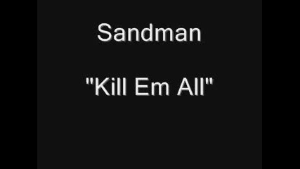 Sandman - Kill em All 