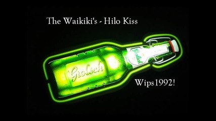 The Waikikis - Hilo Kiss 