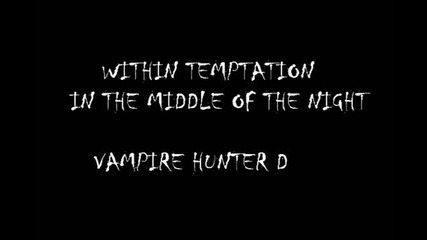 Within Temptation ~ In the Middle of the Night