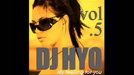 Dj Hyo - My Feeling For You 