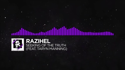[dubstep] - Razihel - Seeking of the Truth (feat. Taryn Manning) [monstercat Release]