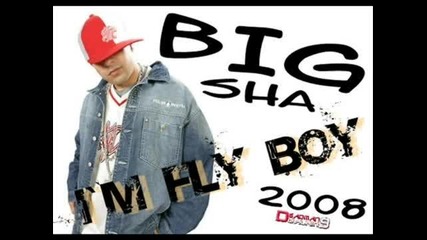 Big Sha - I`m Fly Boy