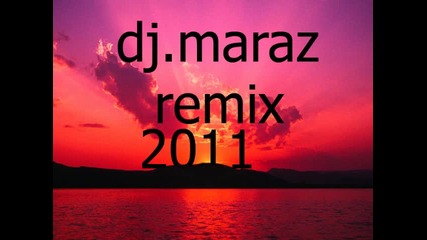 dj.maraz remix 2011