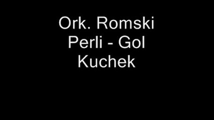 Орк.ромски Перли - Гол Кючек