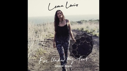 Leona Lewis - Fire Under My Feet ( Endor Remix) ( Official Audio)