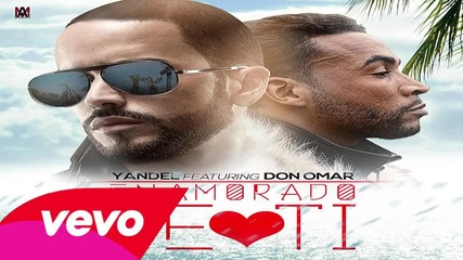 Enamorado de ti Yandel ft Don Omar (nuevo)