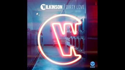 *2014* Wilkinson ft. Talay Riley - Dirty love