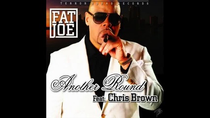 Fat Joe ft. Chris Brown - Another Round