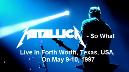 Metallica /// So What 1997
