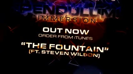 Pendulum - Immersion - 14 - The Fountain (ft. Steven Wilson)