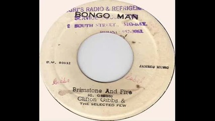 Clifton Gibbs - Brimstone & Fire f. The Selected Few