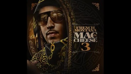 French Montana - Mean (mac & Cheese 3)