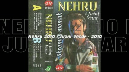 Nehru 2010 i Juzni Vetar - 2010 - Gataj Mi Ciganko 