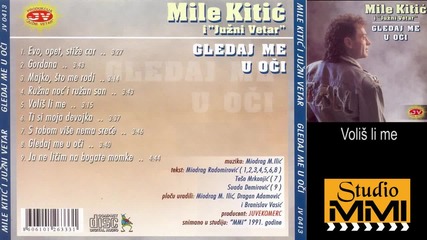 Mile Kitic i Juzni Vetar - Volis li me (Audio 1991)