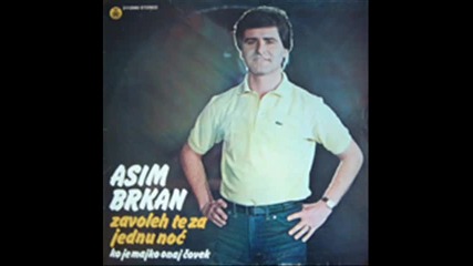 Asim Brkan - 1981 - il se javi, il me zaboravi.wmv