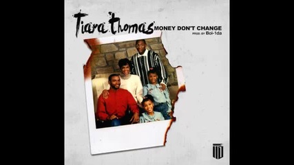 *2014* Tiara Thomas - Money don't change
