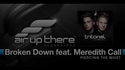 Tritonal feat. Meredith Call - Broken Down ( Club Mix )