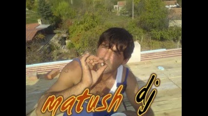 matush dj 1