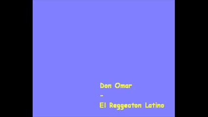 Don Omar - El Reggaeton Latino
