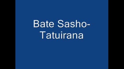 Bate Sasho - Tatuirana 