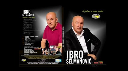 Ibro Selmanovic - Treba mi (hq) (bg sub)