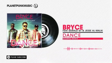 Bryce feat. Gerald G! & J - Malik - Dance ( Giorno Remix 2010 ] * H D *