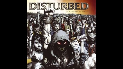 Disturbed - Ten Thousend Fists [текст и превод]