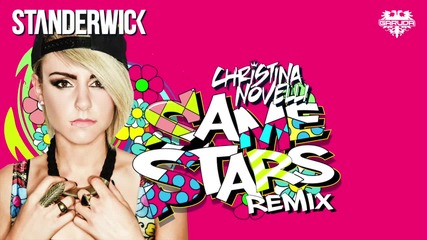 Christina Novelli - Same Stars ( Standerwick Remix)