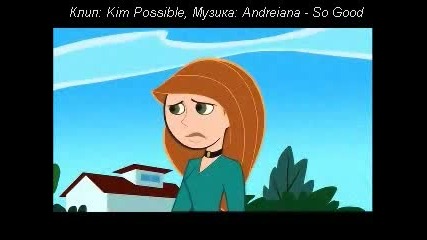 Kim Possible (Adreiana - So Good)