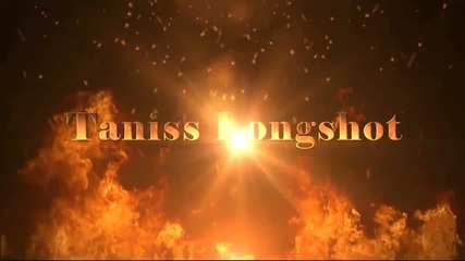 Intro for Taniss Longshot