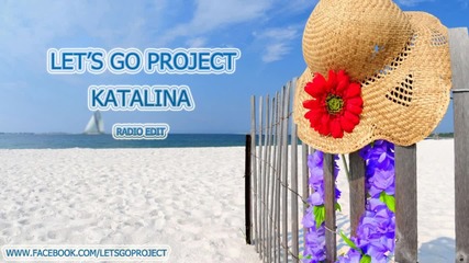 Let's Go Project - Katalina ( Radio Edit )