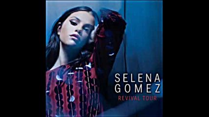 Selena Gomez - Revival Remix Live at Revival Tour ( Audio Edit Live Studio Version)