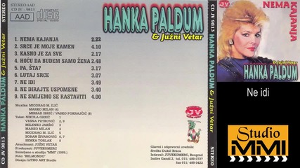 Hanka Paldum i Juzni Vetar - Ne idi (audio 1985)