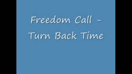 Freedom-call-turn-back-time