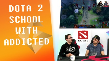 Dota 2 School, където Addicted учи Digggi (LoL играч) на Dota!