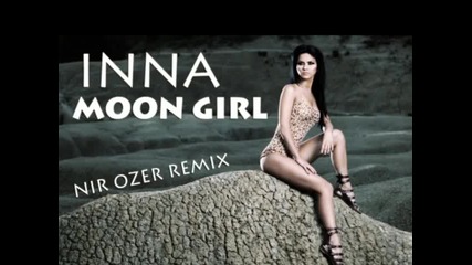 Inna - Moon Girl (remix) 