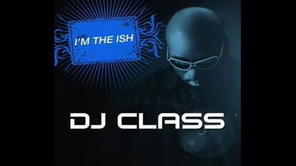 Dj Class ft Kanye West & Estelle - Im The Remix
