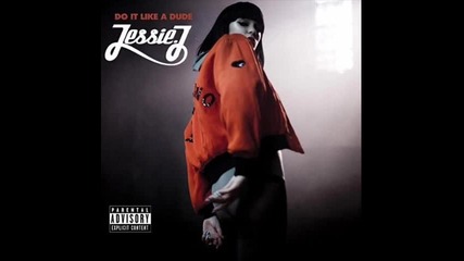 Jessie j - do it like a dude 