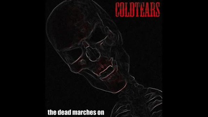 Coldtears - The Dead Marches On