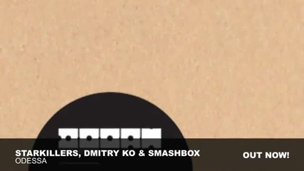 Starkillers, Dmitry Ko and Smashbox - Odessa (original Mix) 