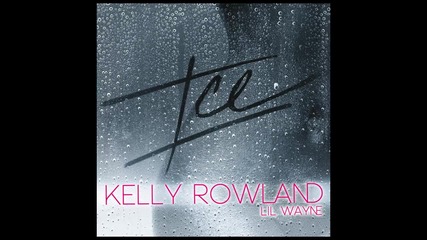 Kelly Rowland ft. Lil Wayne - Ice