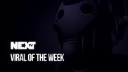 NEXTTV 047: Viral of the Week