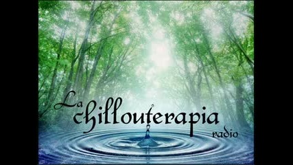 La chillouterapia - Hangs chillout music