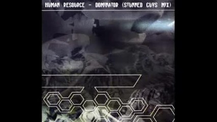 Human Resource - Dominator (stunned Guys Mix)