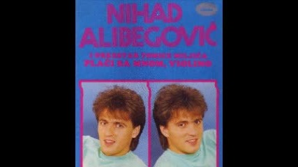 Nihad Alibegovic - Placi sa mnom violino 1985
