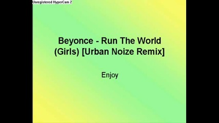 Beyonce - Run The World (girls) [urban Noize Remix]