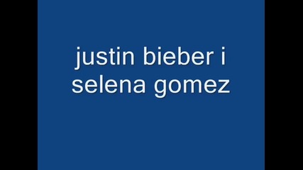 Jistin Bieber i Selena Gomez