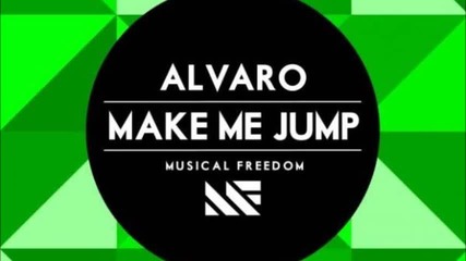 Alvaro - Make me jump (mashup by Djak Original)