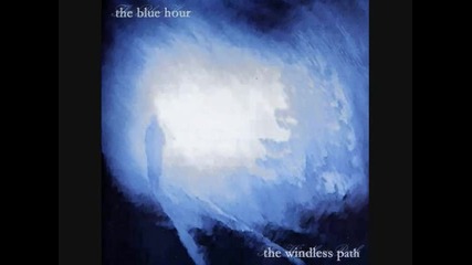 The Blue Hour - The Night is Windless